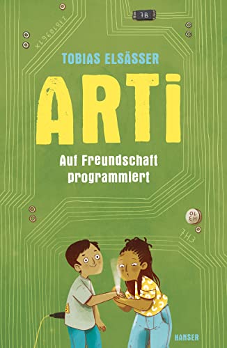 Arti - Auf Freundschaft programmiert von Carl Hanser Verlag GmbH & Co. KG